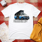 Parked Up Is The New Going Out-T-shirt