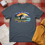 Not All Who Wander - T-shirt
