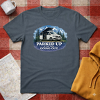 Parked Up Is The New Going Out - T-Shirt
