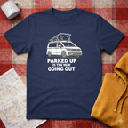 Parked Up Is The New Going Out - T-Shirt