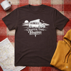 Chapter Two Begins- T-shirt