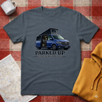 Parked Up Is The New Going Out-T-shirt