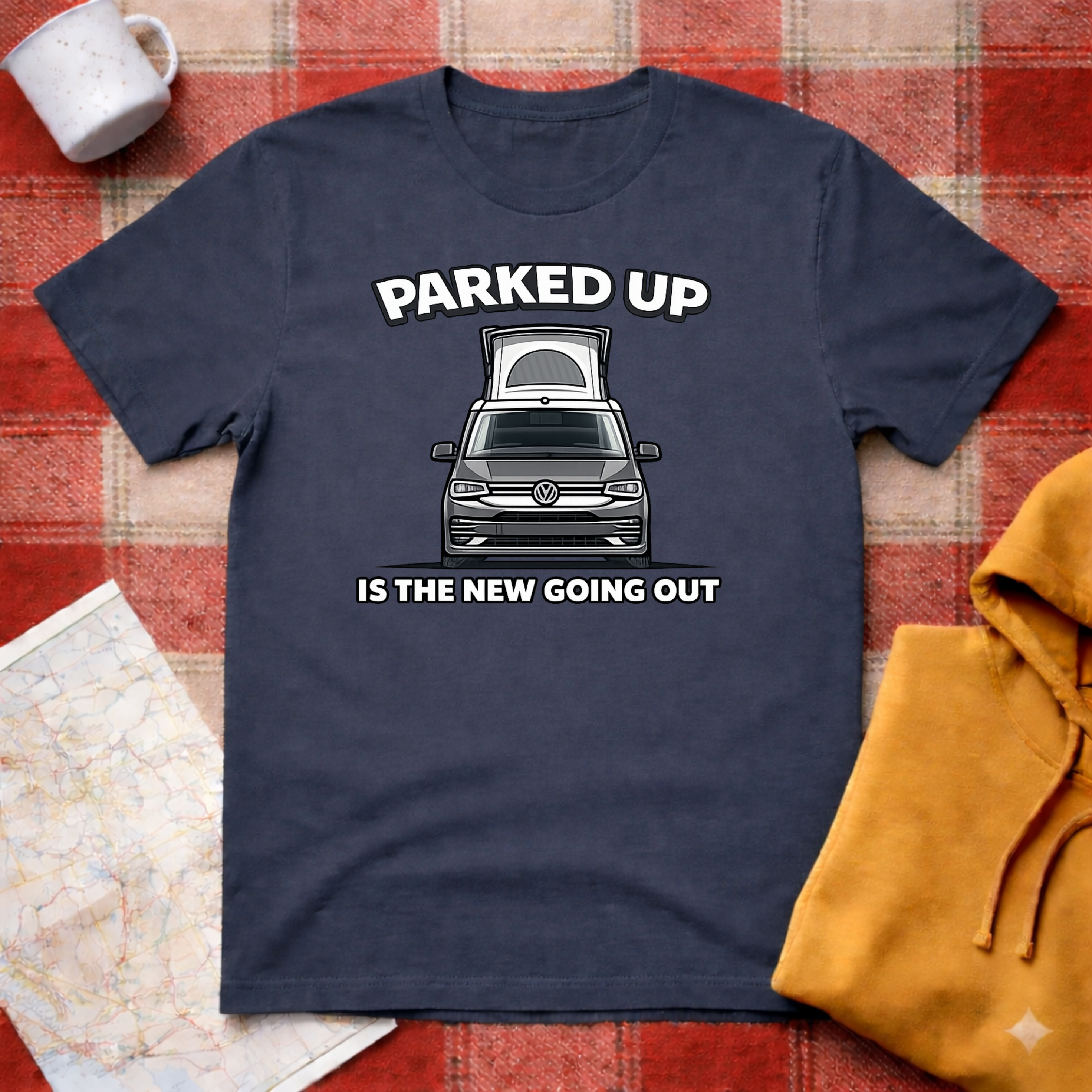 Parked Up Is The New Going Out -T-shirt