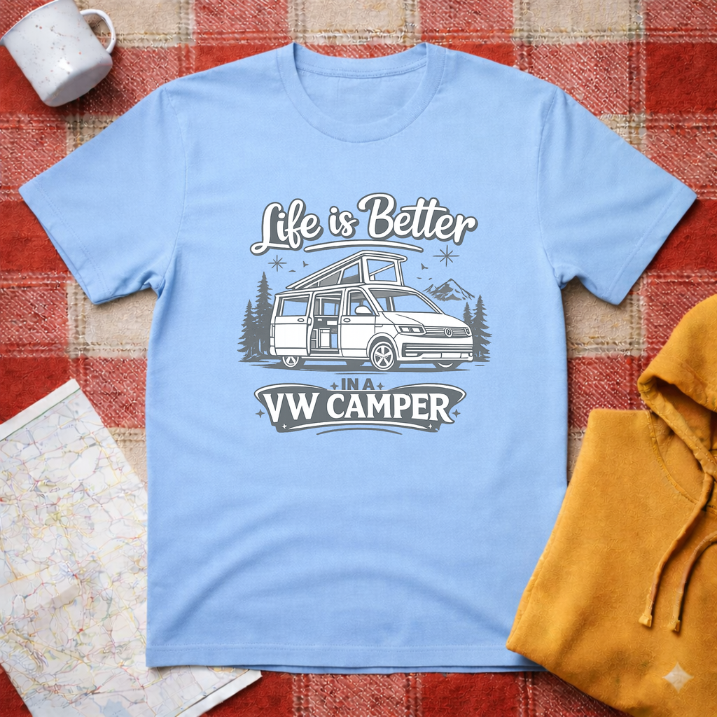 Life Is Better In A VW Camper- T-shirt