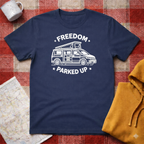 Freedom Parked Up- T-shirt