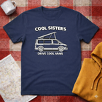 Cool Sisters, Drive Cool Vans- T-shirt