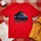 Parked Up Is The New Going Out-T-shirt
