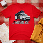 Parked Up Is The New Going Out T-Shirt