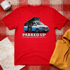 Parked Up Is The New Going Out-T-shirt