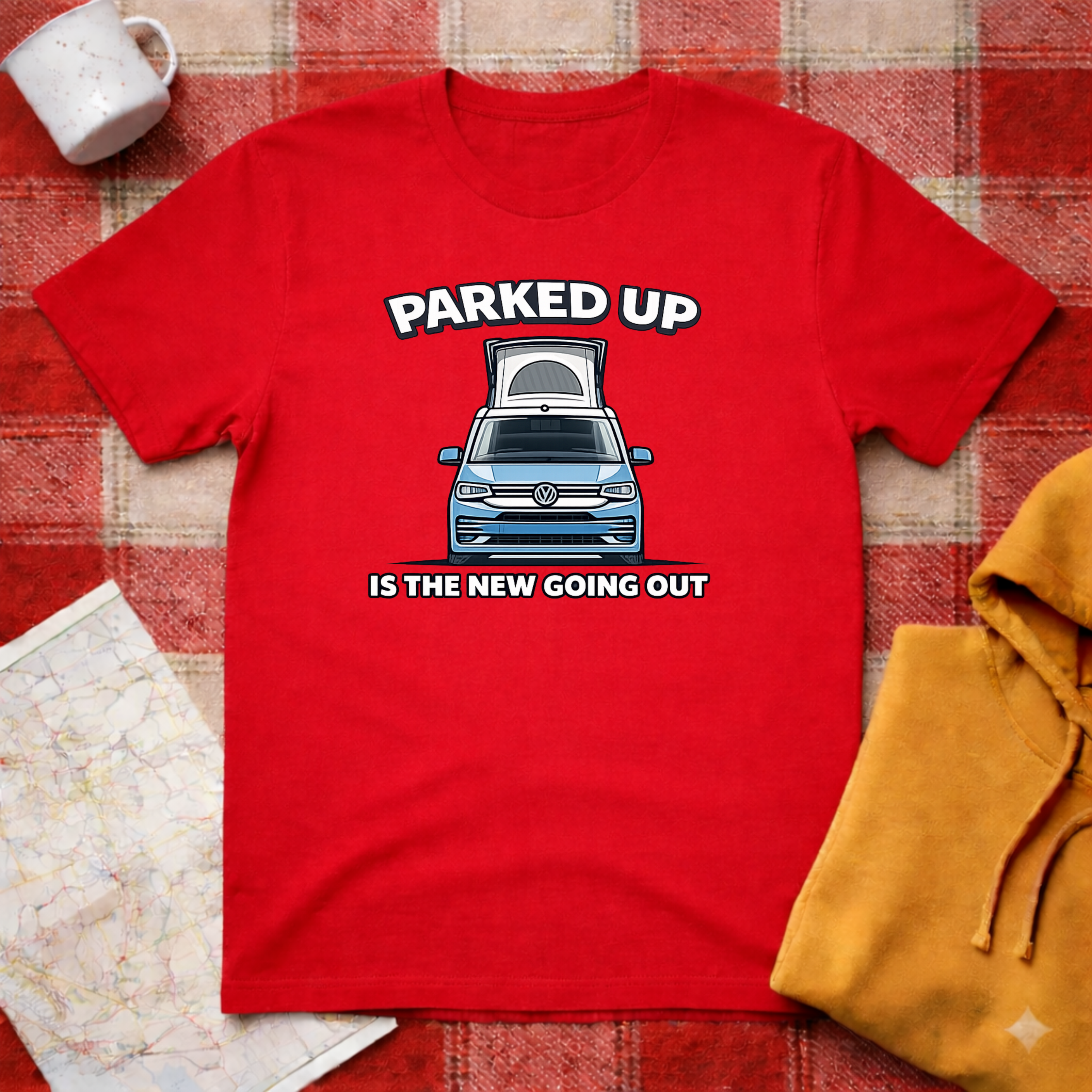 Parked Up Is The New Going Out -T-shirt