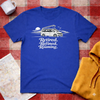 Retired, Refined, Roaming- T-shirt