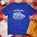 Camper Life Done Properly- T-shirt