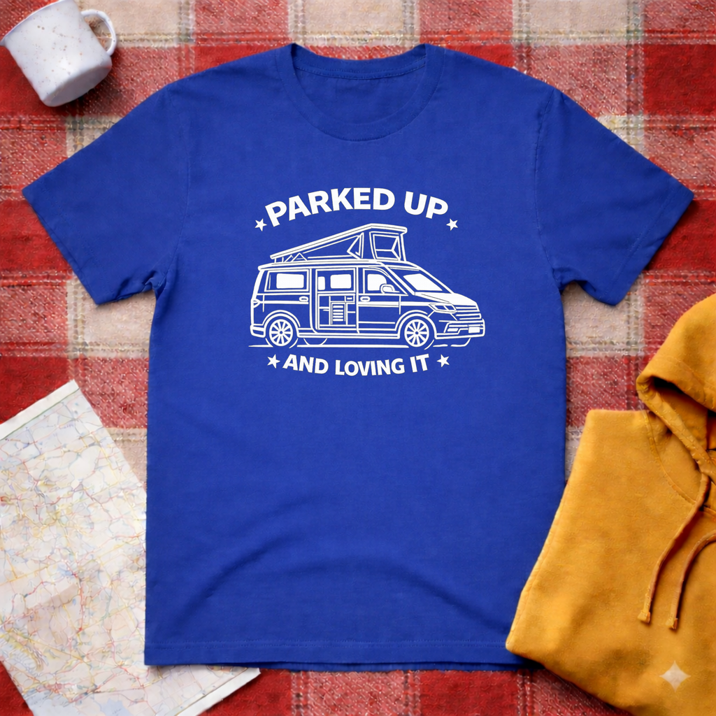 Parked Up And Loving It- T-shirt