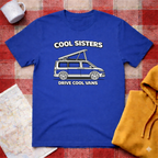 Cool Sisters, Drive Cool Vans- T-shirt